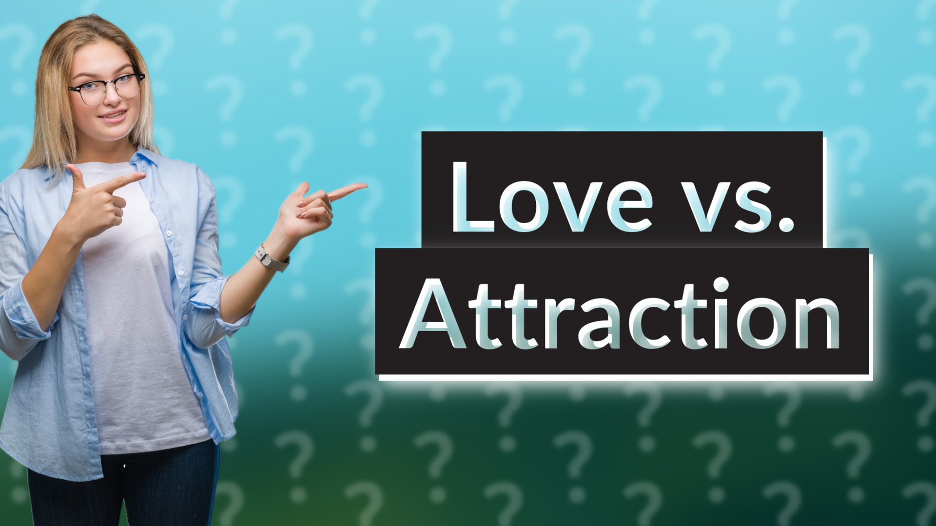 Love vs. Attraction