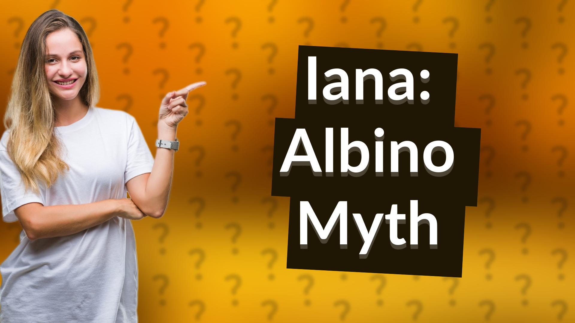 Iana: Albino Myth