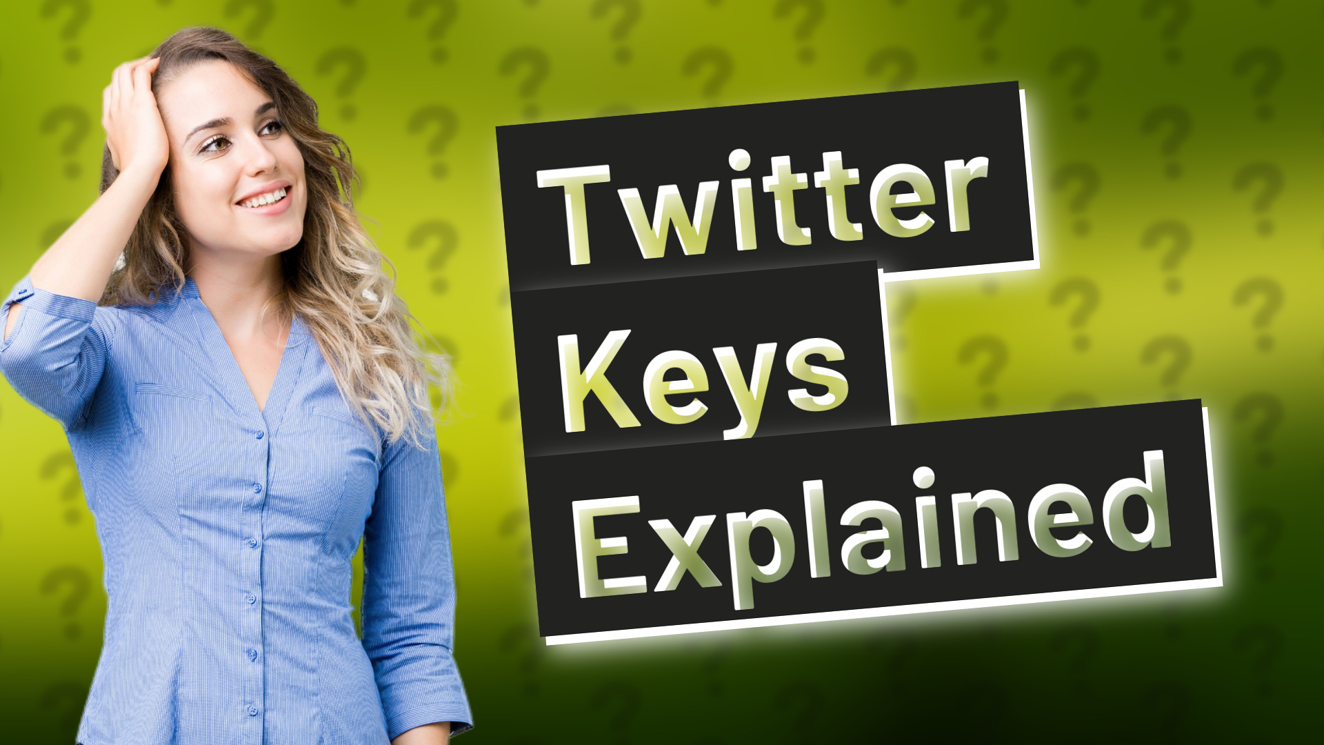 Twitter Keys Explained