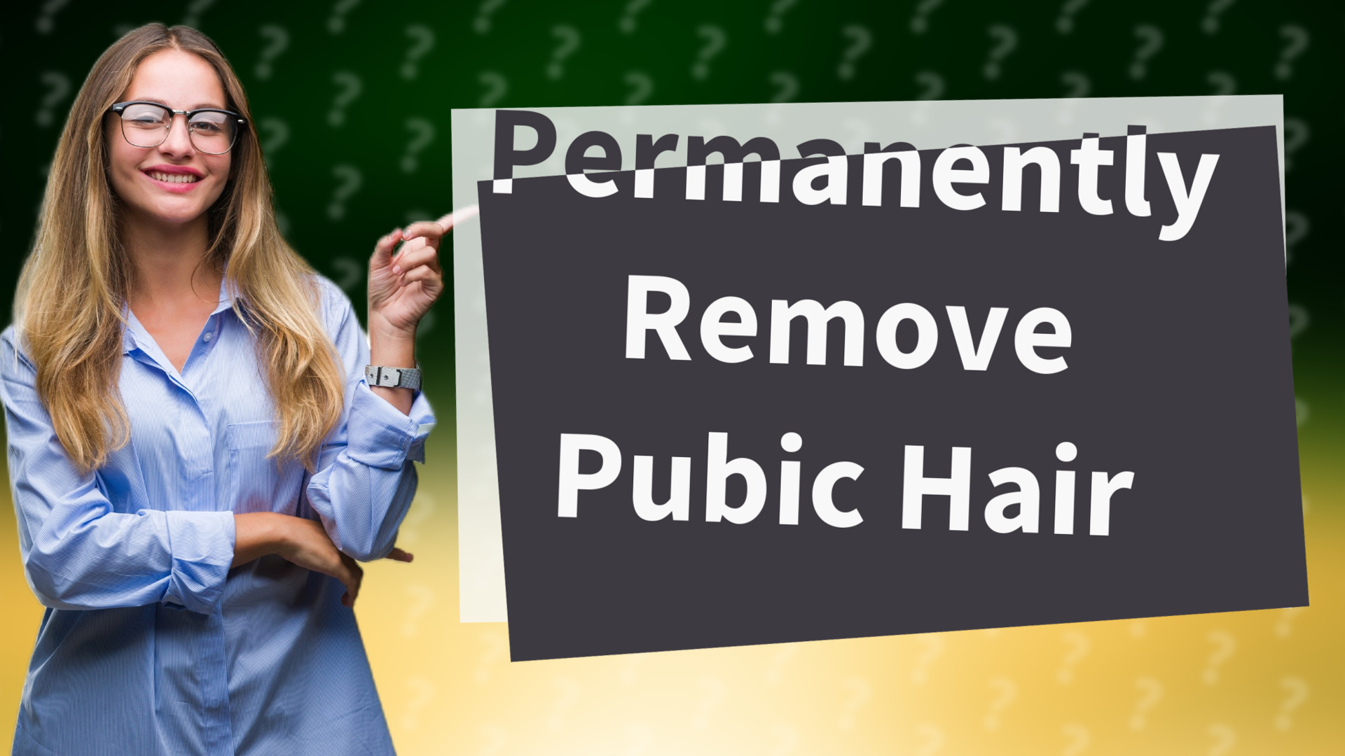 Permanently Remove Pubic Hair