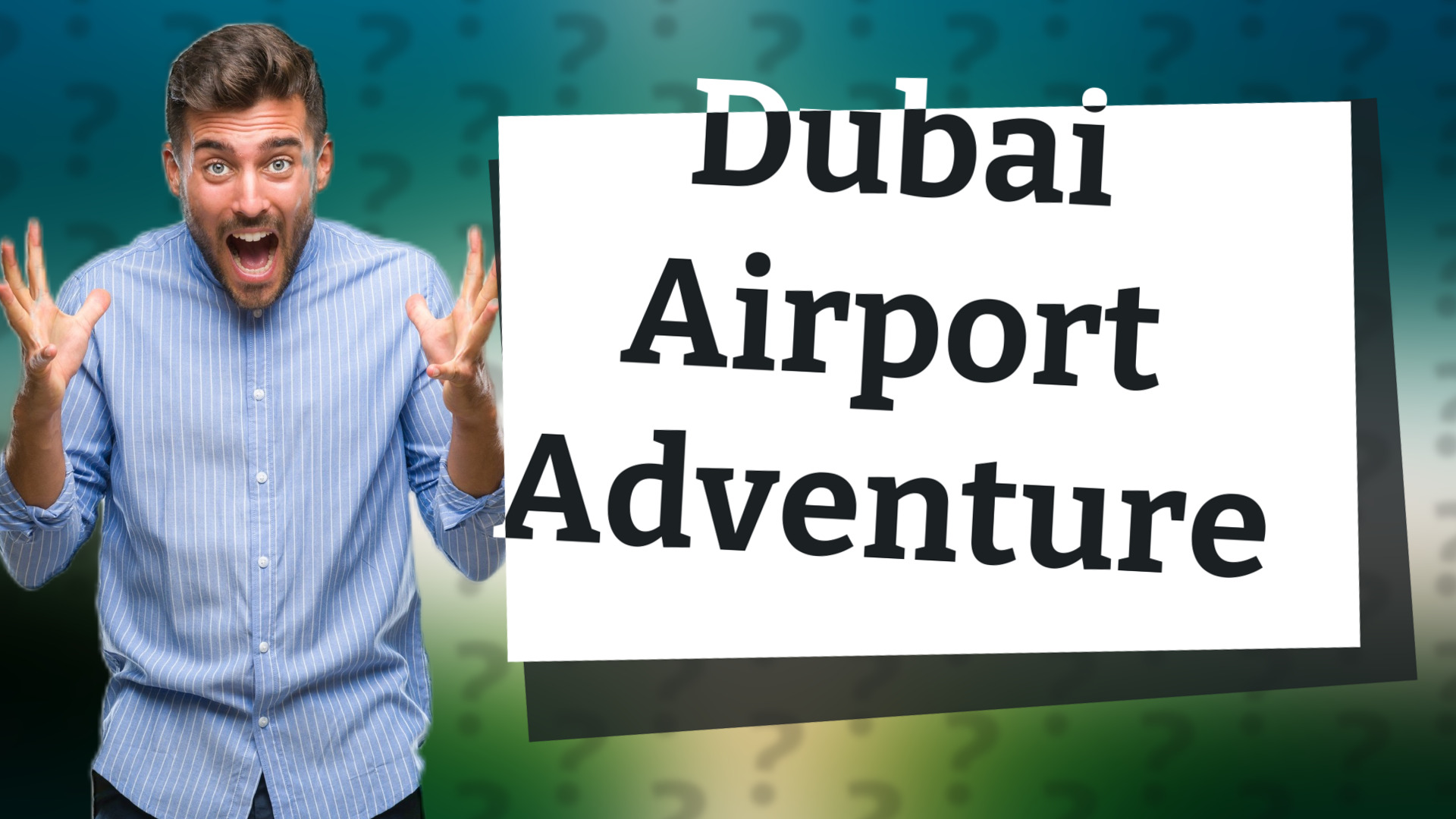 Dubai Airport Adventure