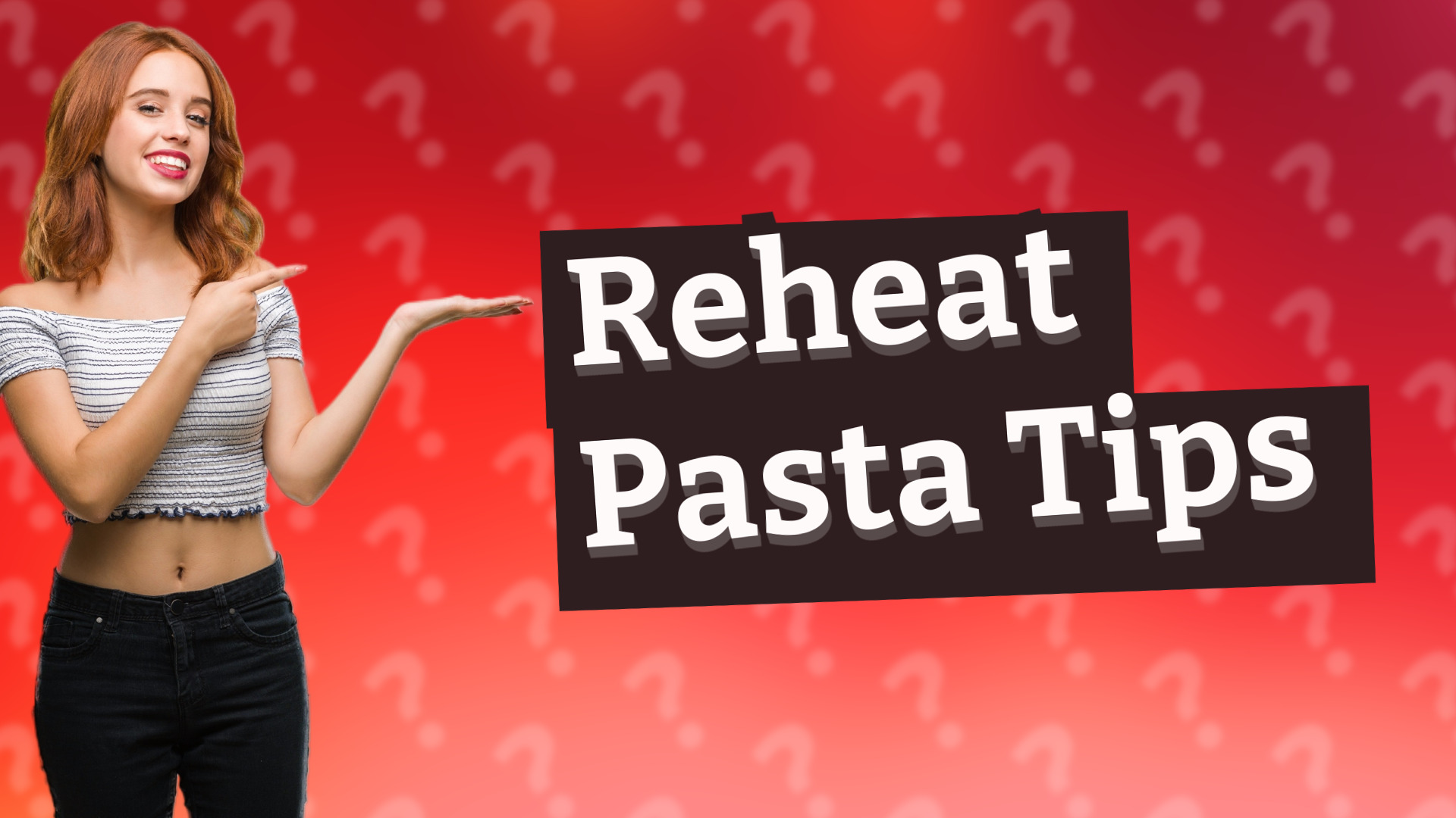 Reheat Pasta Tips
