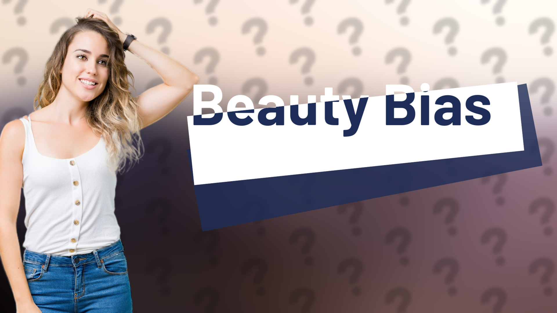 Beauty Bias
