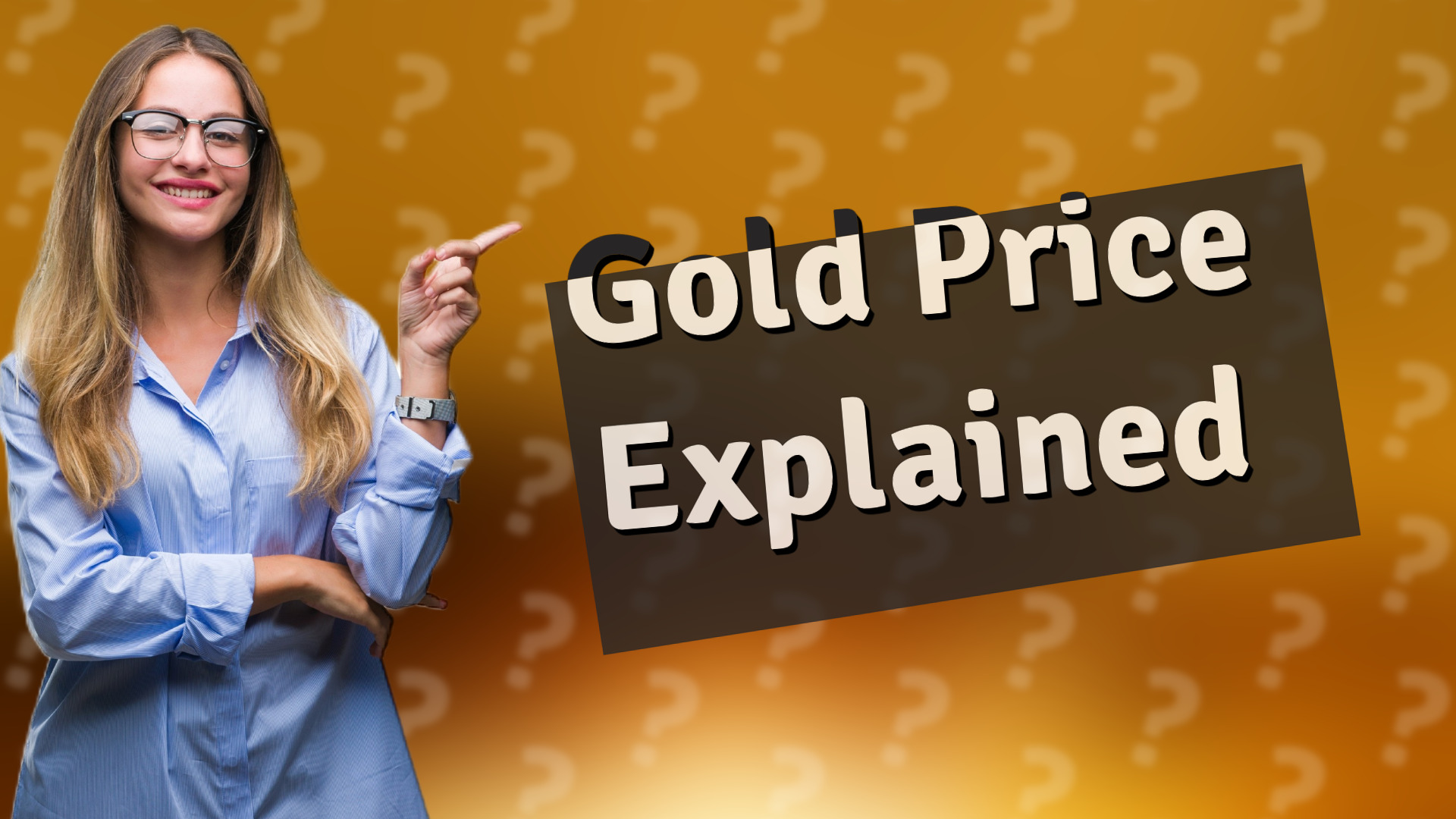 Gold Price Explained