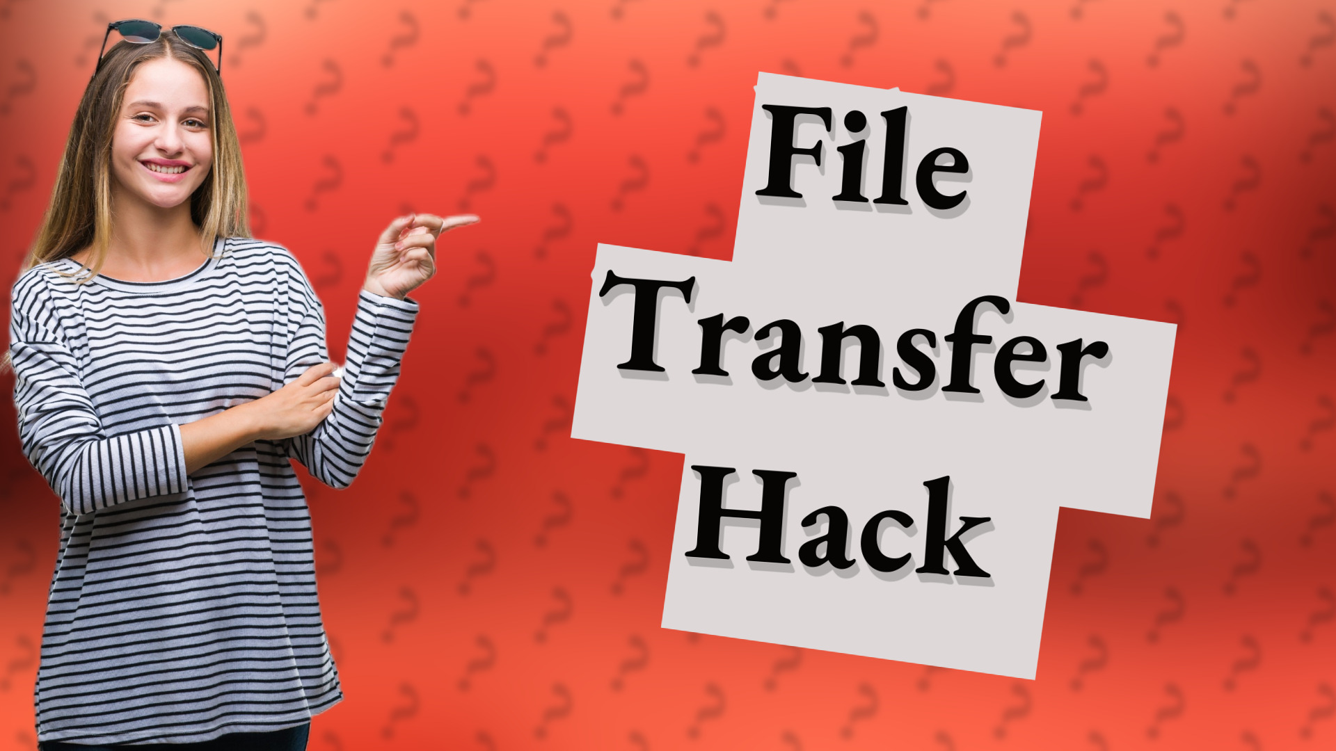 File Transfer Hack