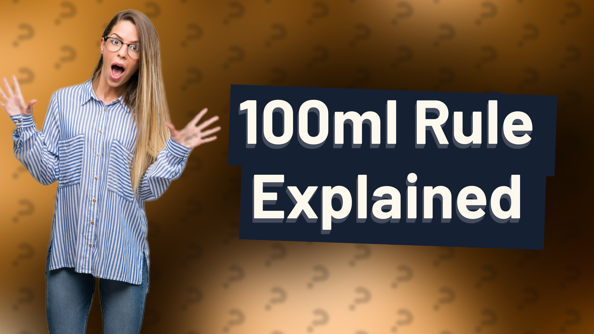 100ml Rule Explained