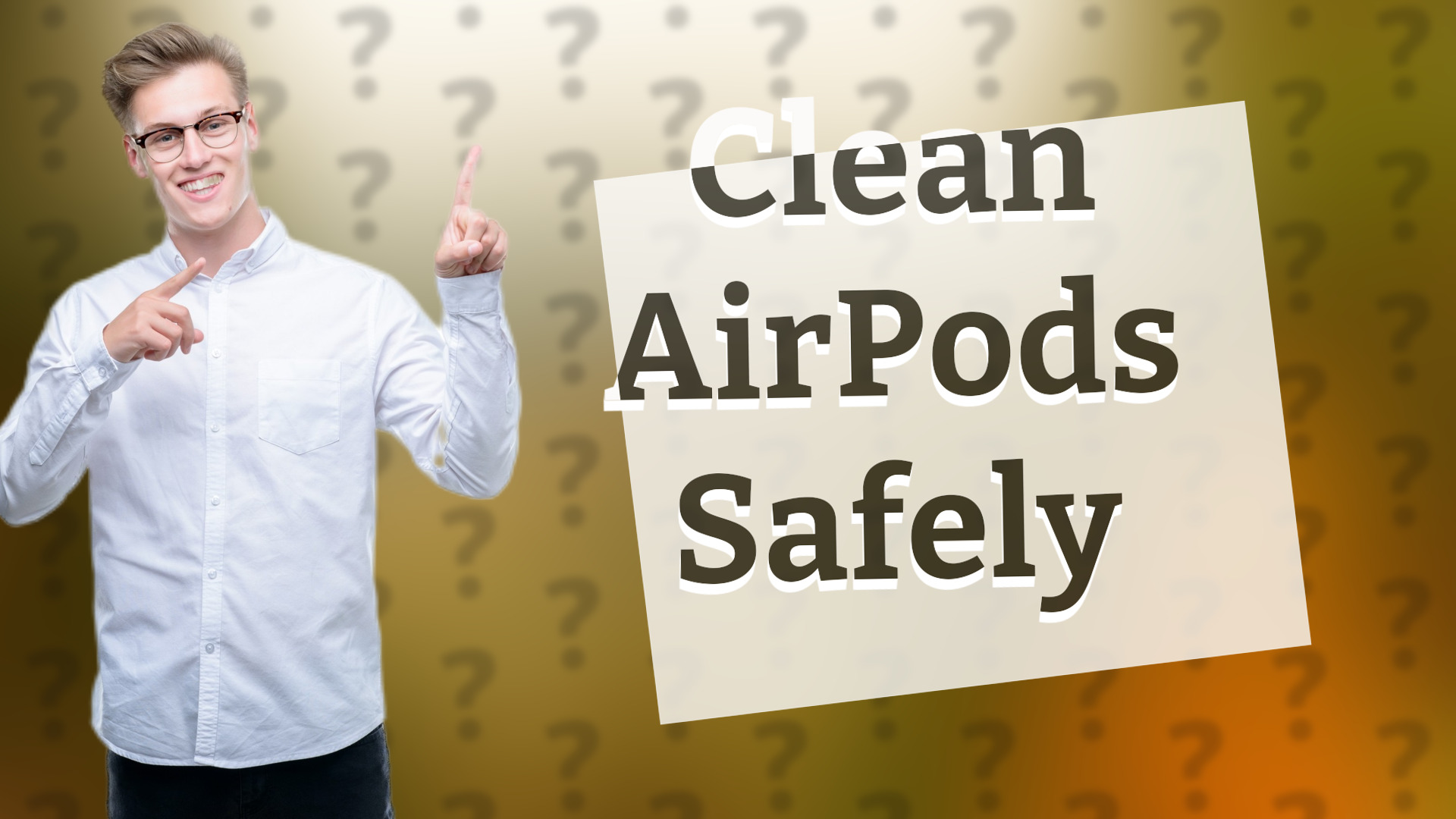Clean AirPods Safely