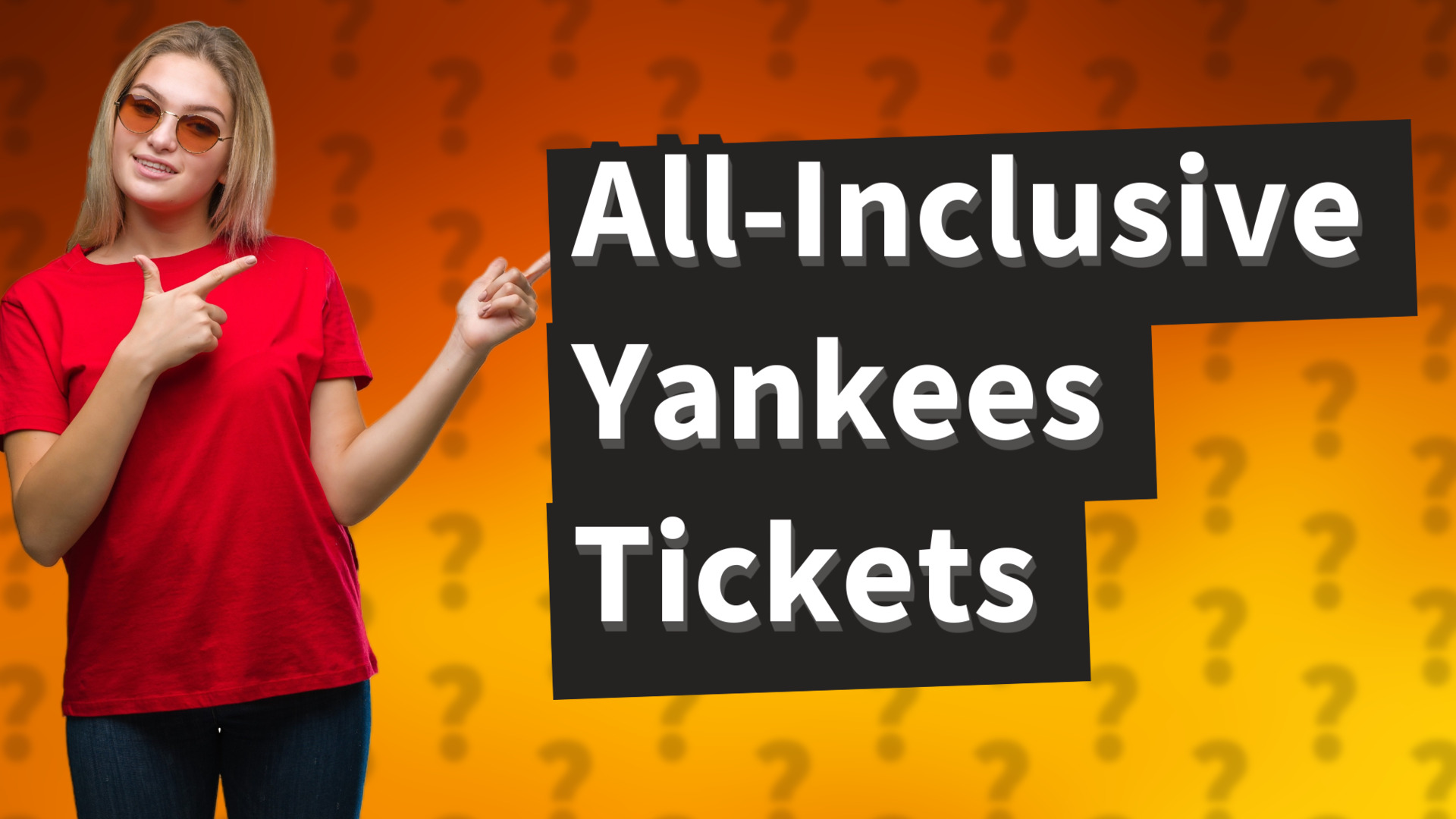 All-Inclusive Yankees Tickets