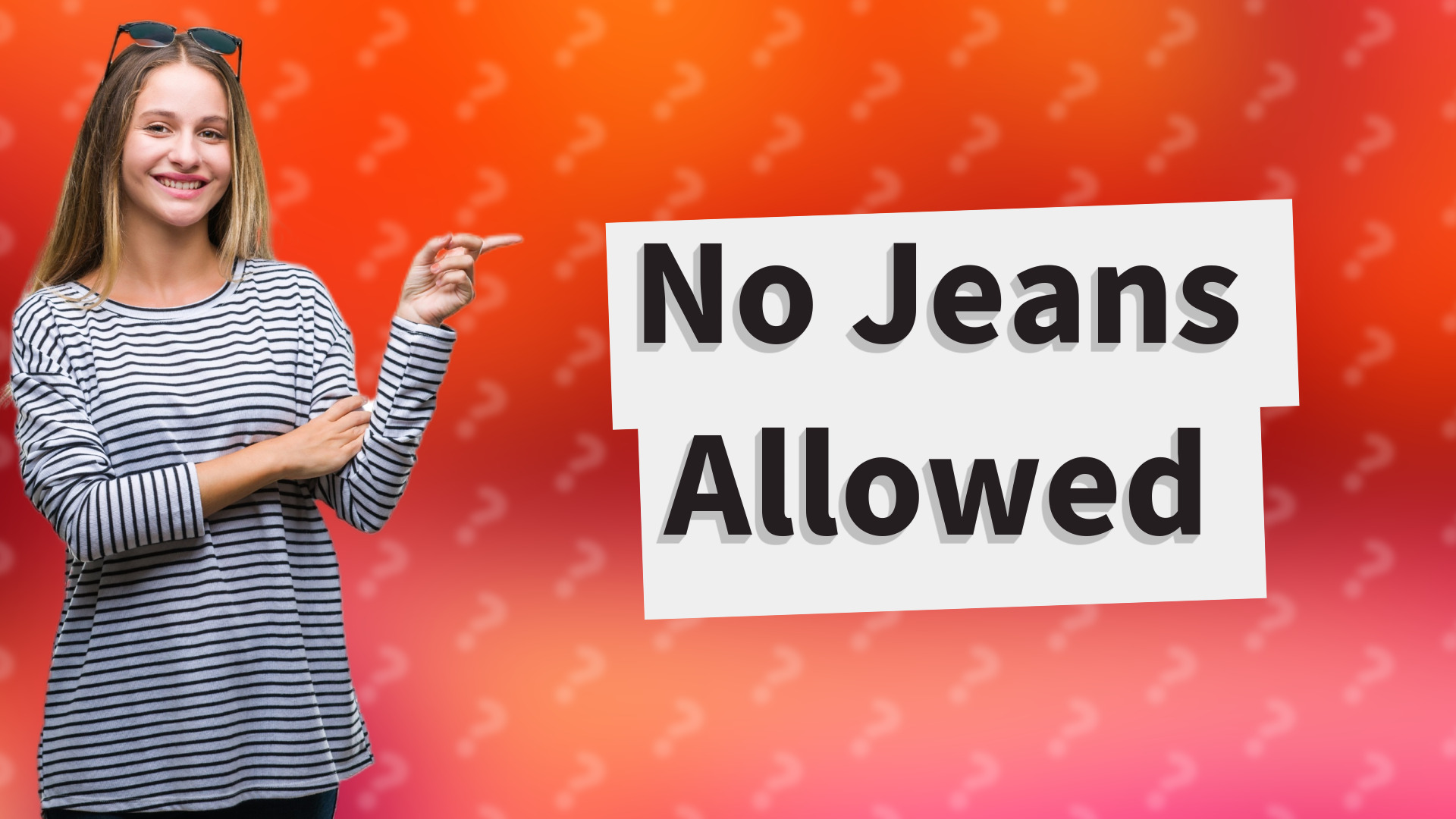 No Jeans Allowed