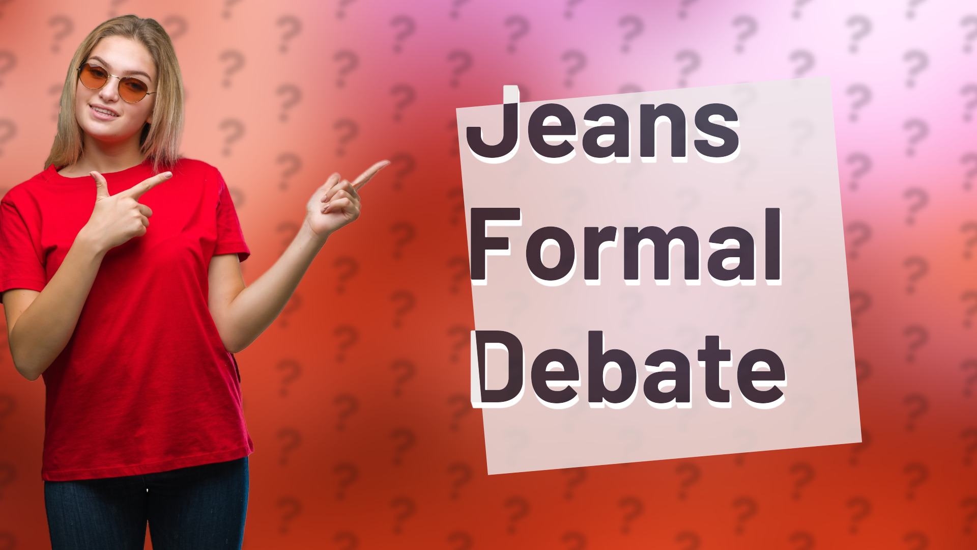 Jeans Formal Debate