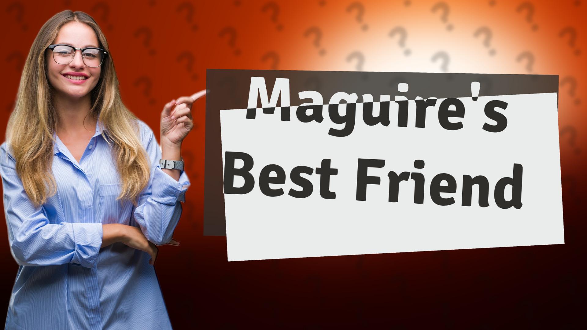 Maguire's Best Friend