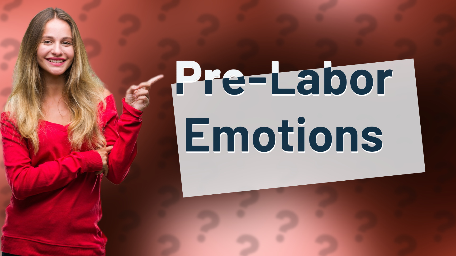 Pre-Labor Emotions