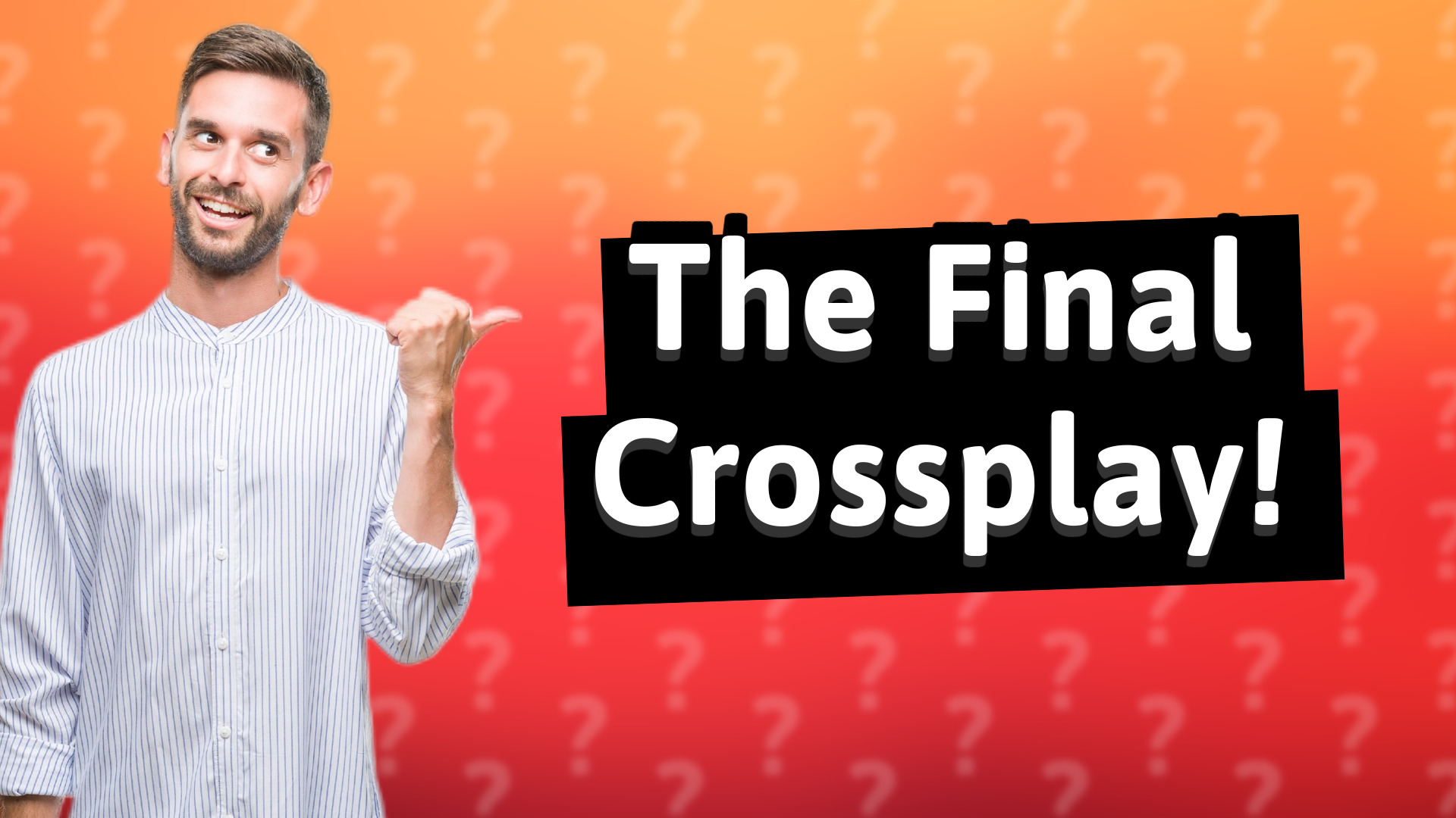 The Final Crossplay!