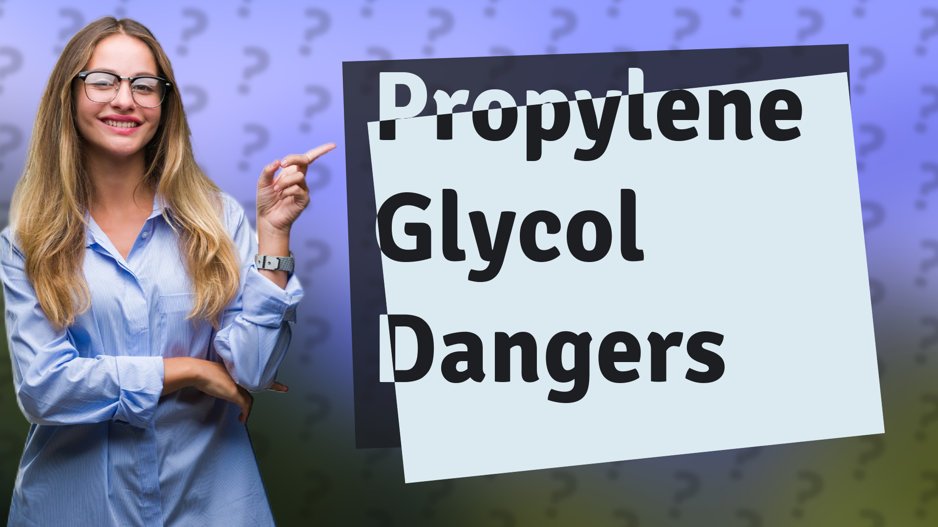 Propylene Glycol Dangers