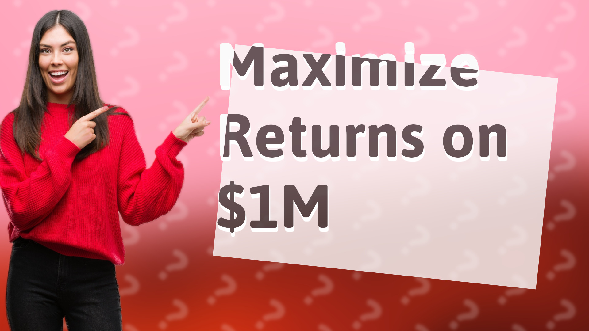 Maximize Returns on $1M