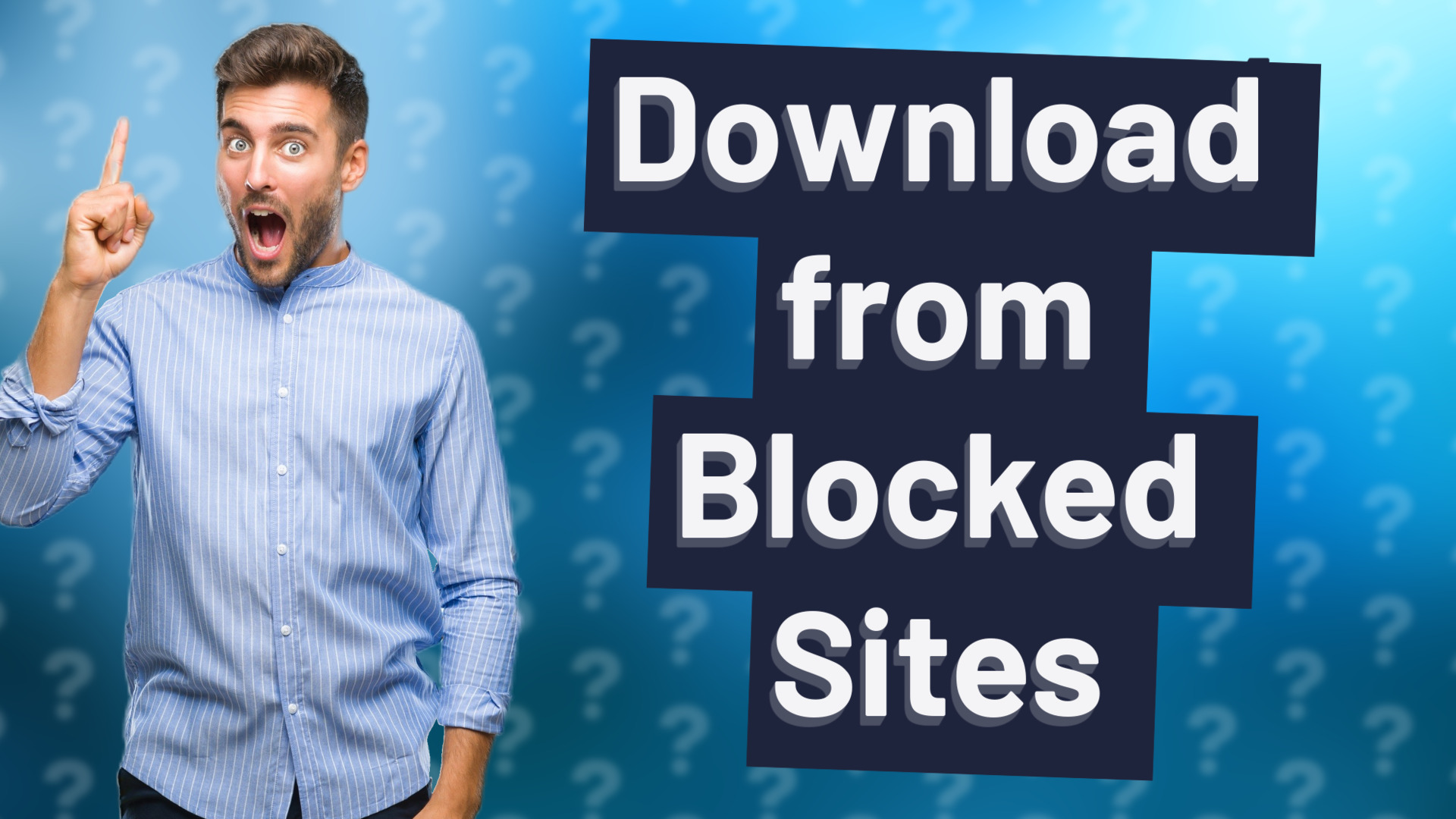 Download from Blocked Sites