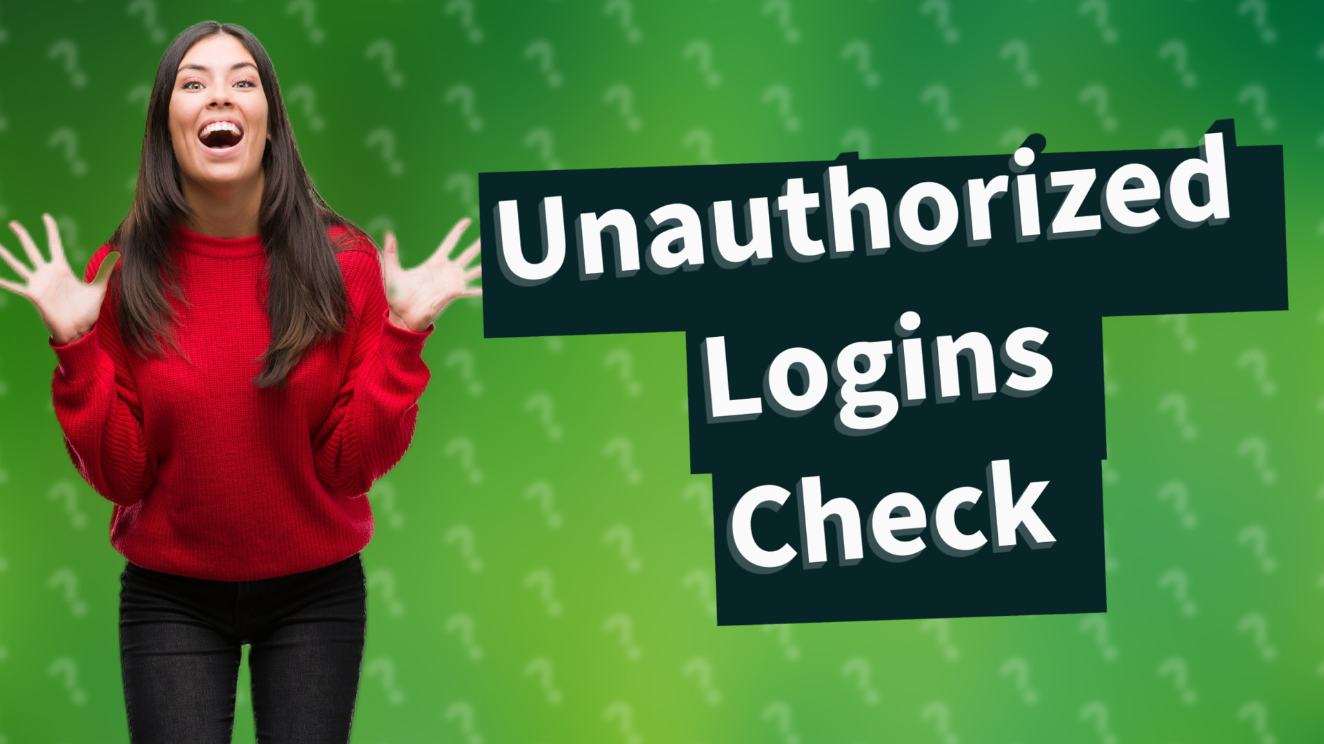 Unauthorized Logins Check