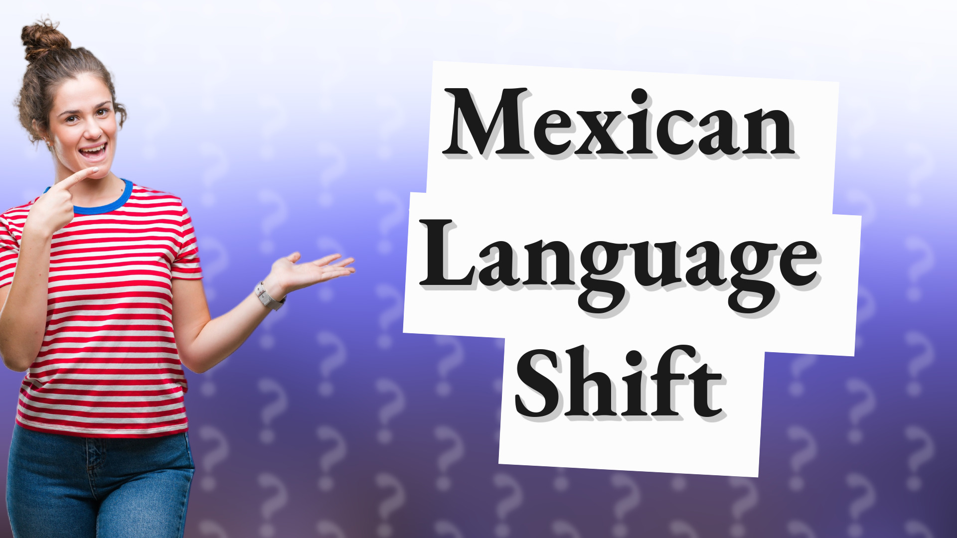 Mexican Language Shift