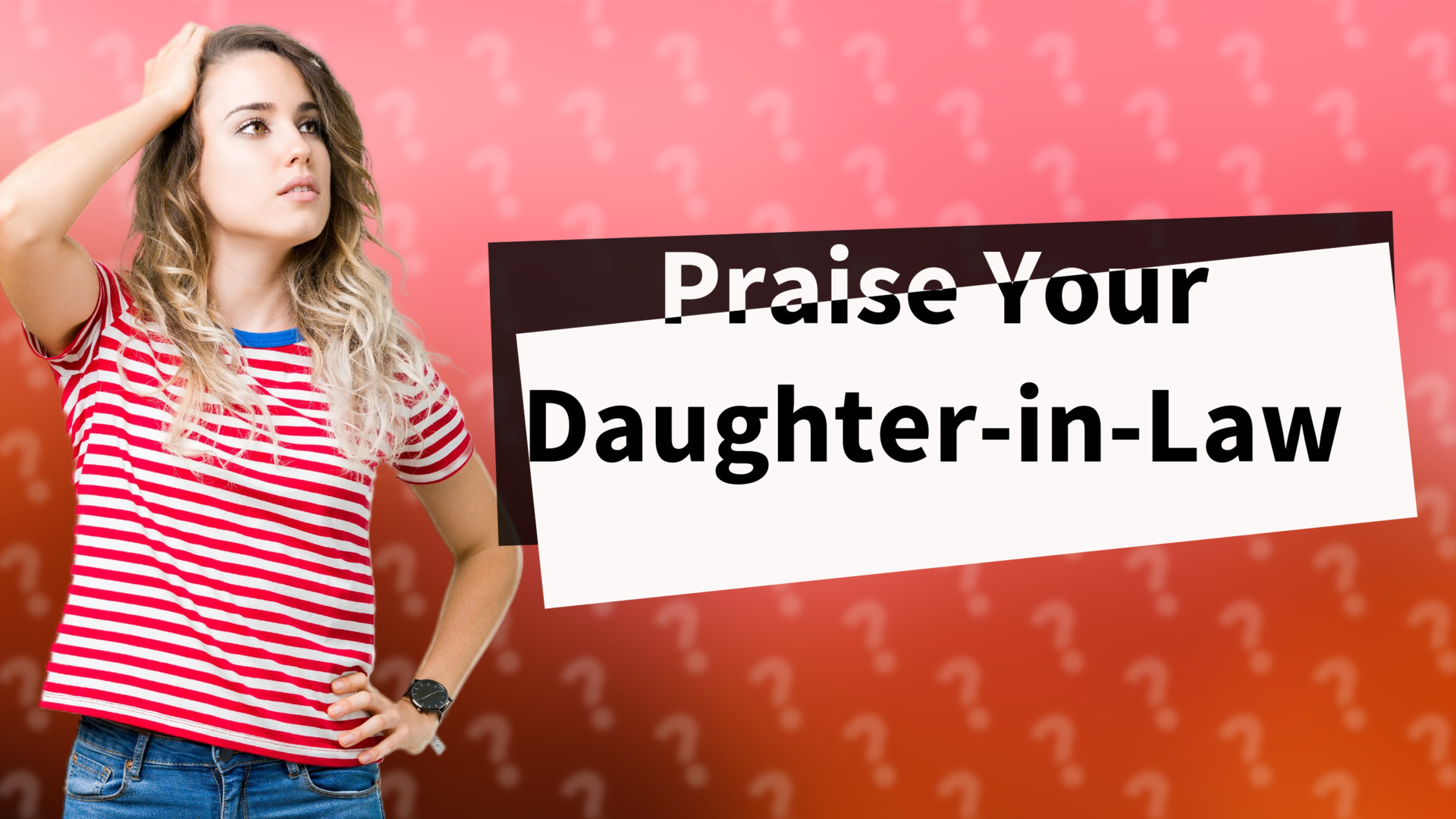 Praise Your Daughter-in-Law