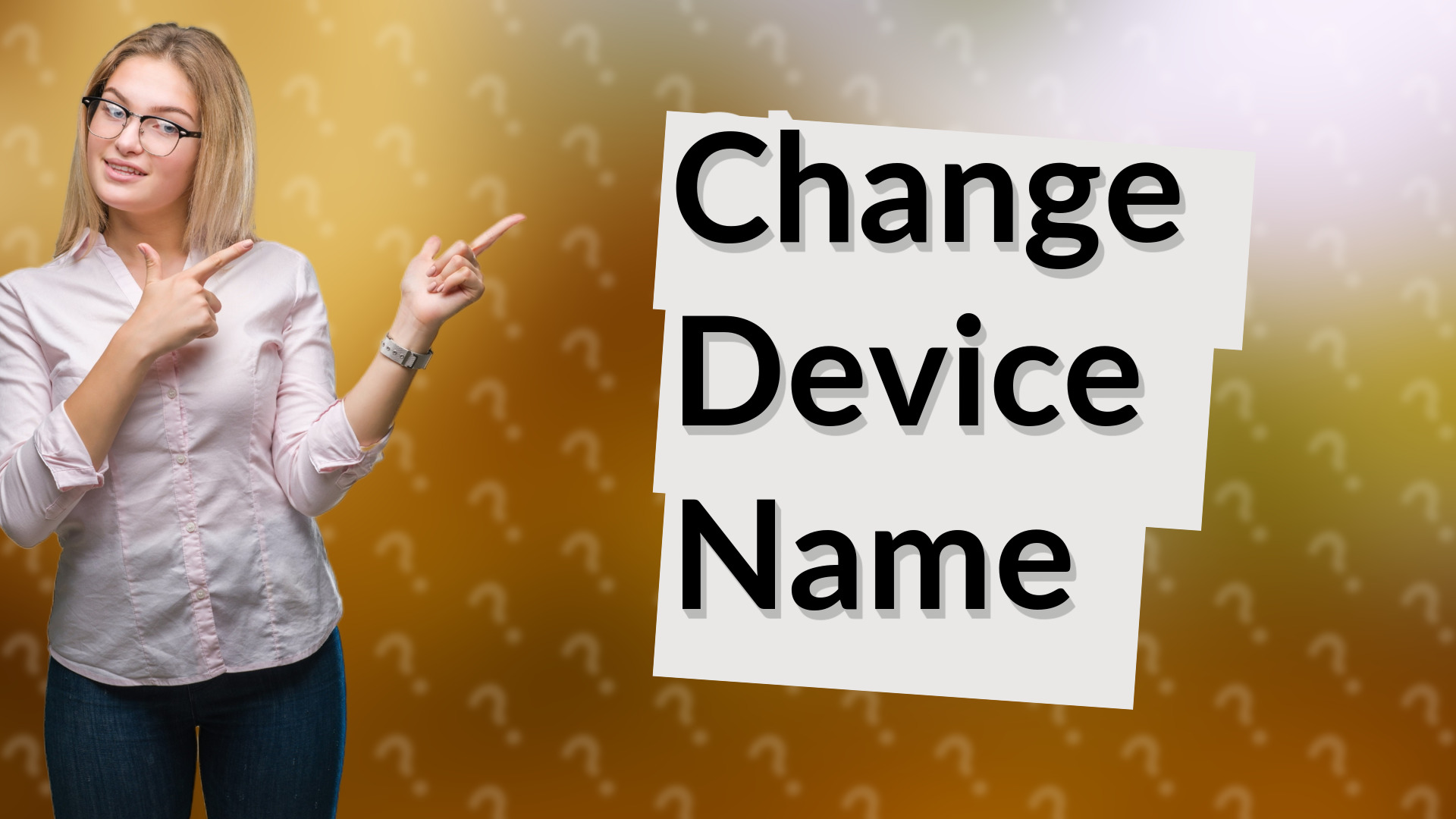 Change Device Name