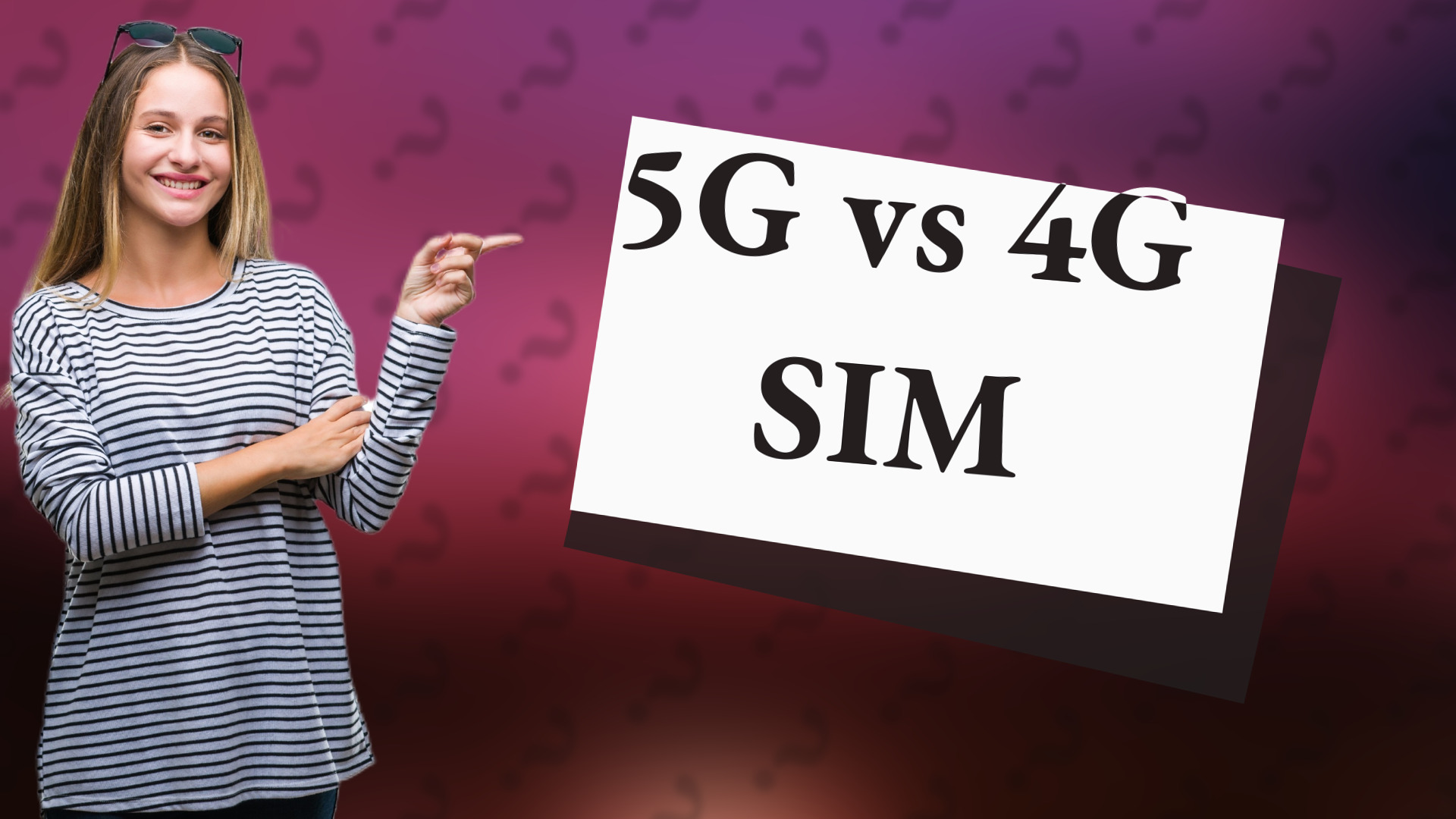 5G vs 4G SIM