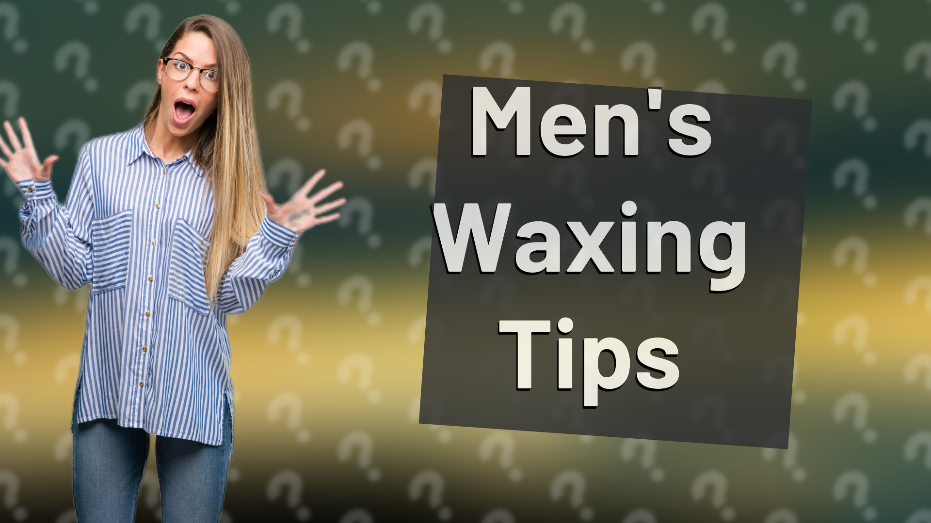 Men's Waxing Tips
