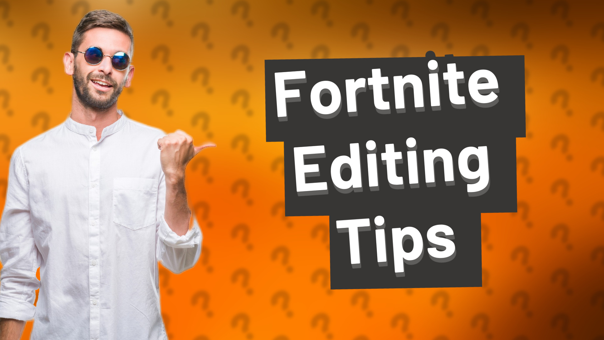 Fortnite Editing Tips