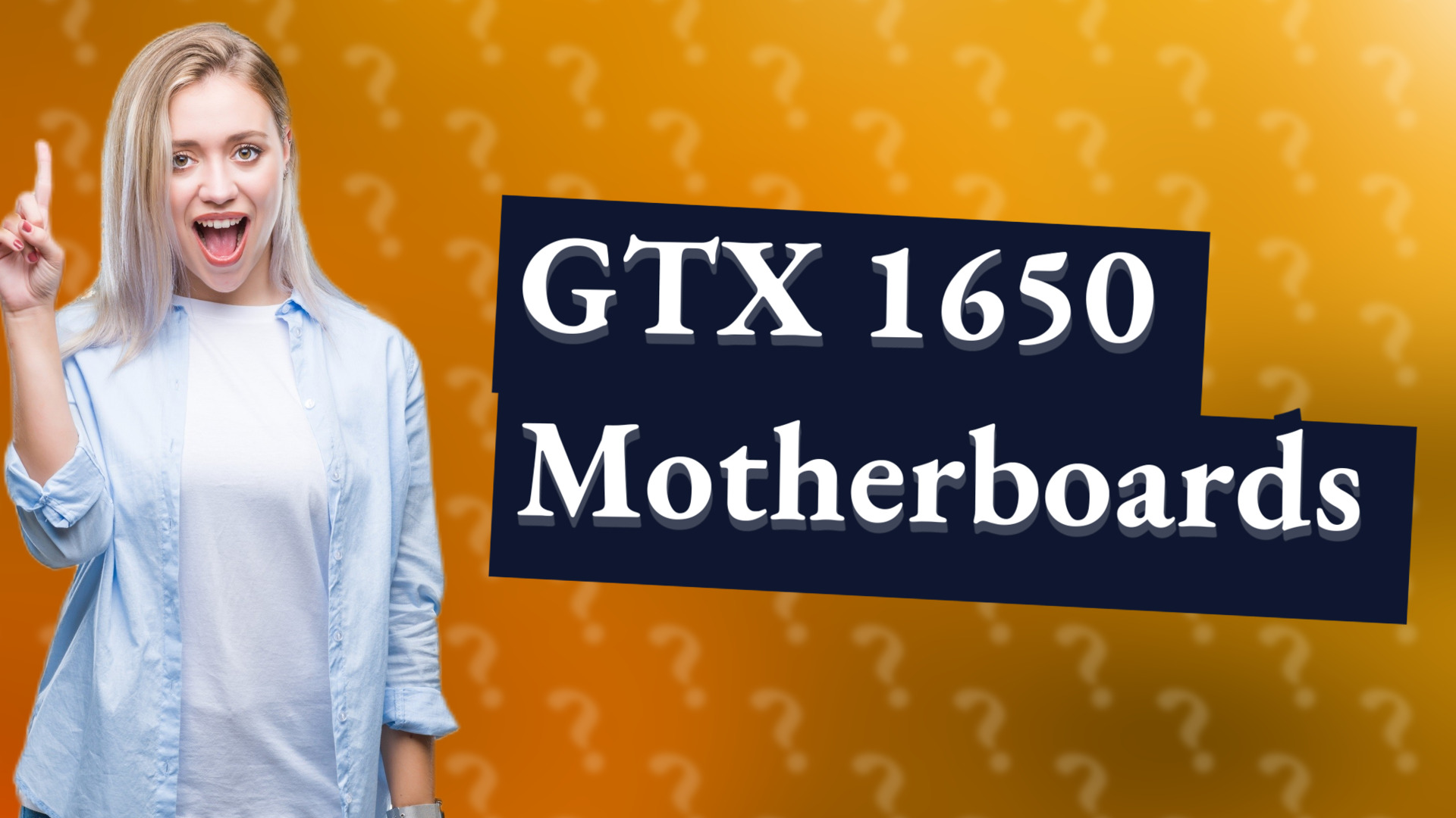 GTX 1650 Motherboards
