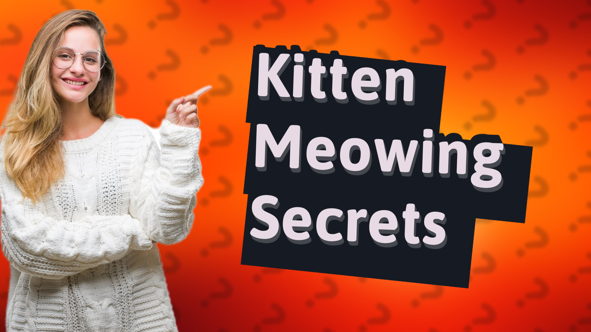 Kitten Meowing Secrets
