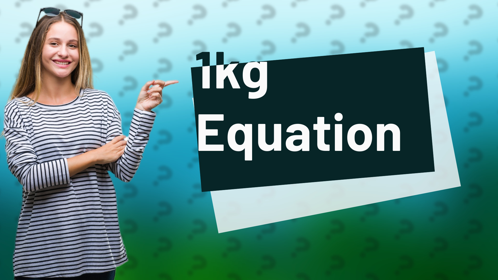 1kg Equation