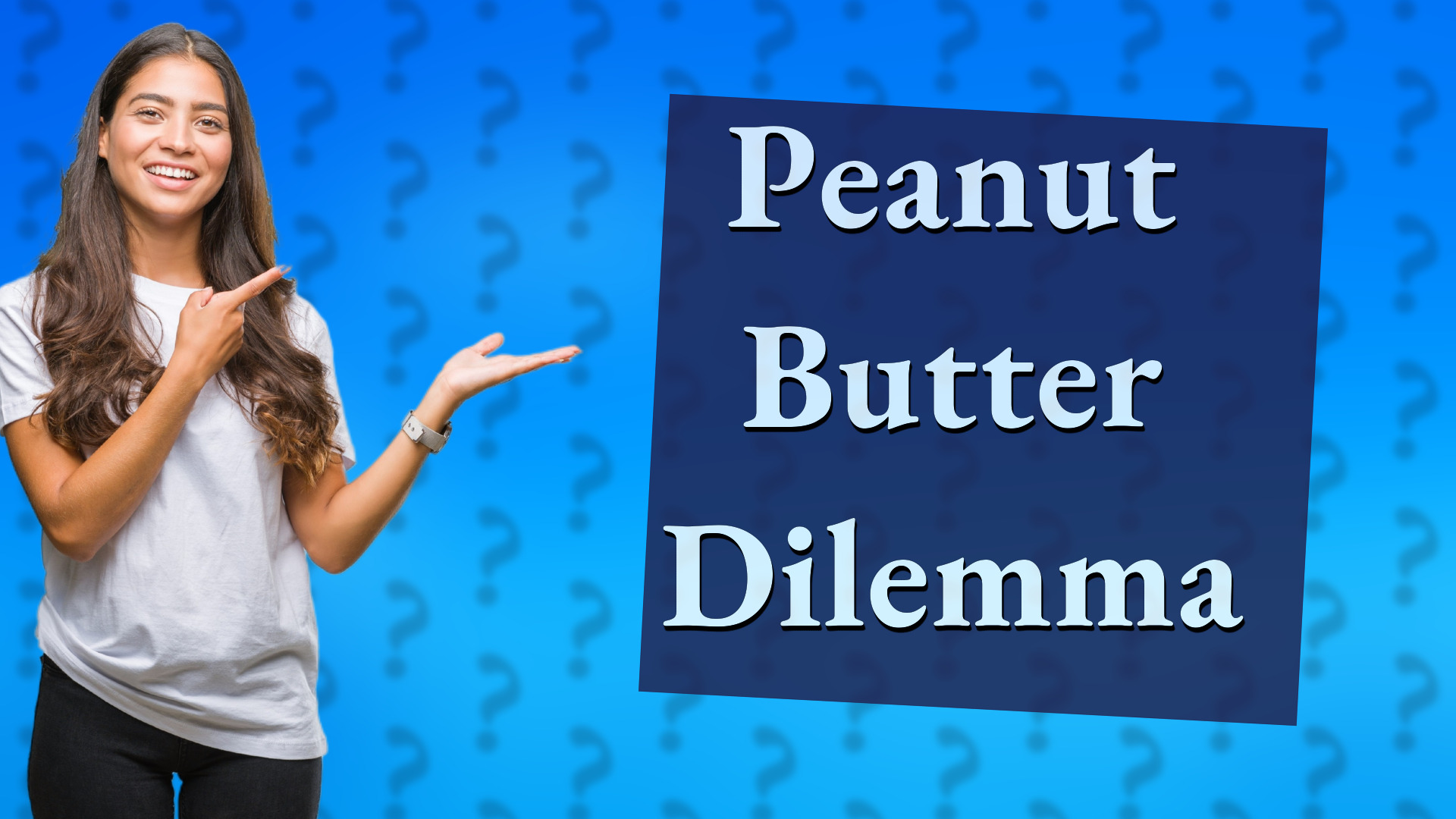 Peanut Butter Dilemma