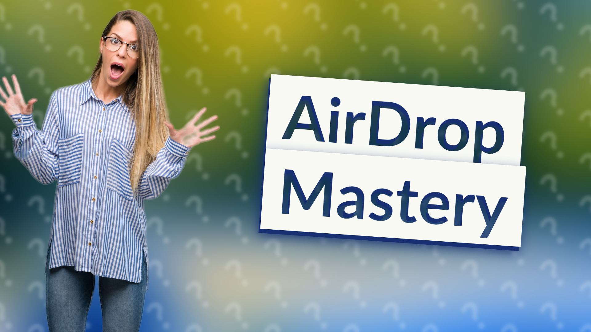 AirDrop Mastery