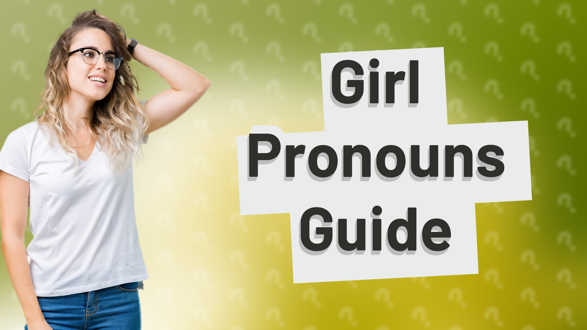 Girl Pronouns Guide