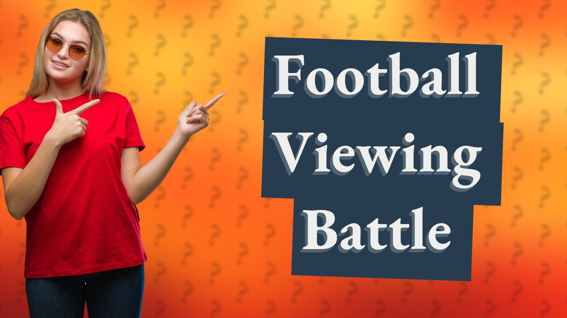 Football Viewing Battle