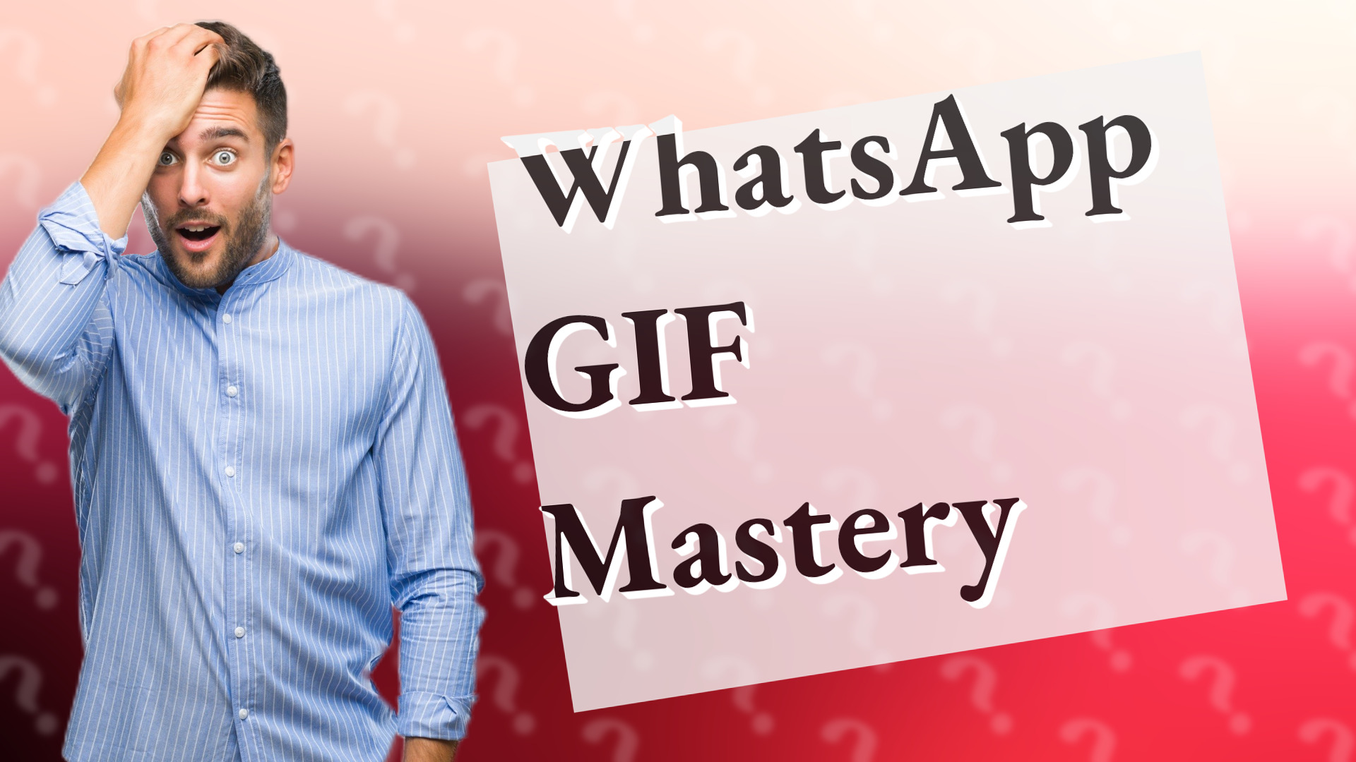WhatsApp GIF Mastery