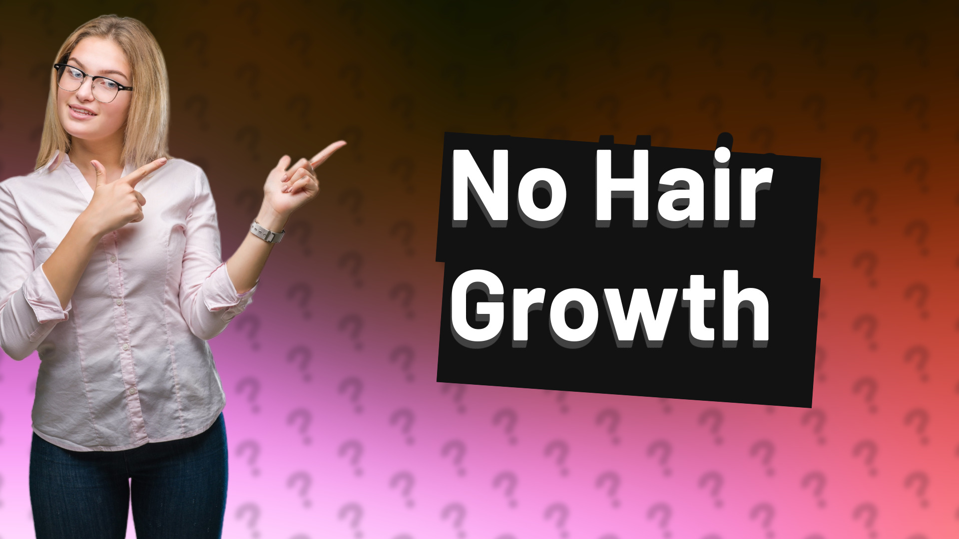 No Hair Growth