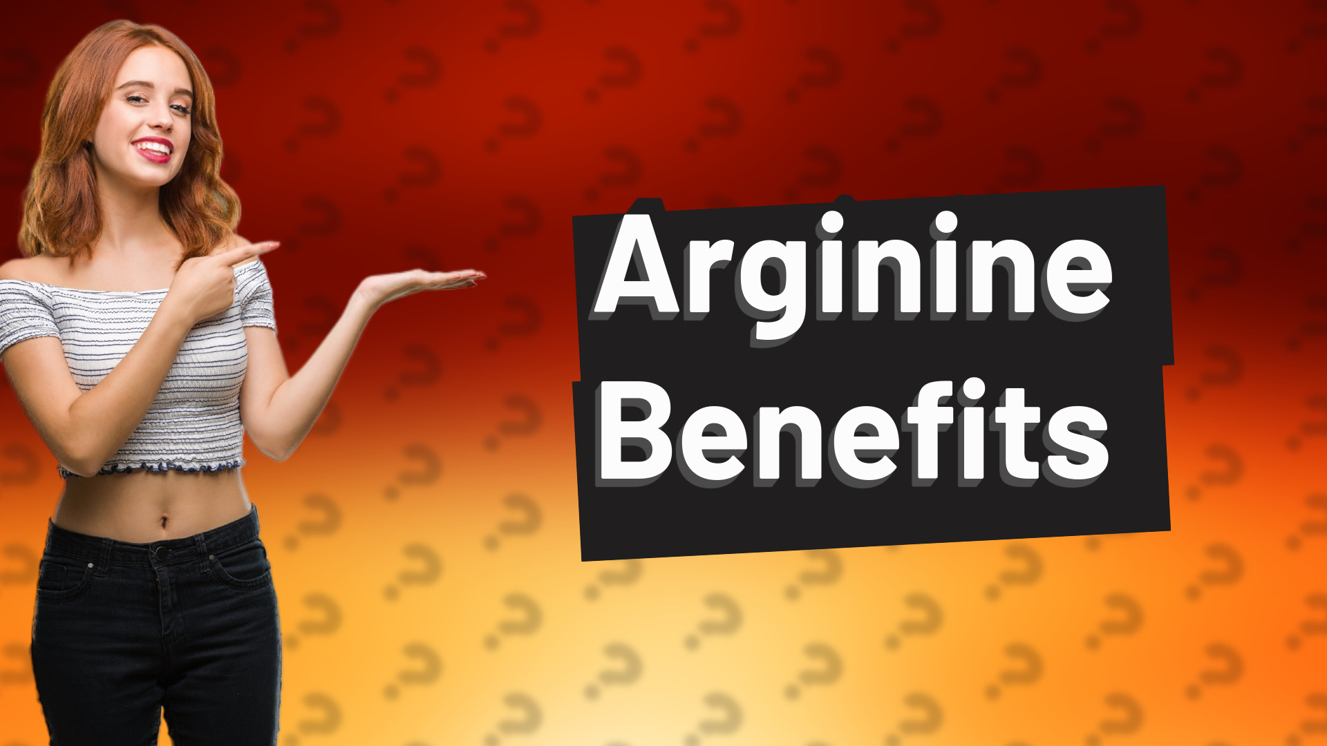 Arginine Benefits