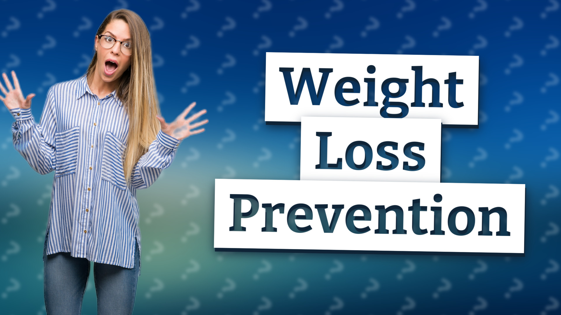Weight Loss Prevention