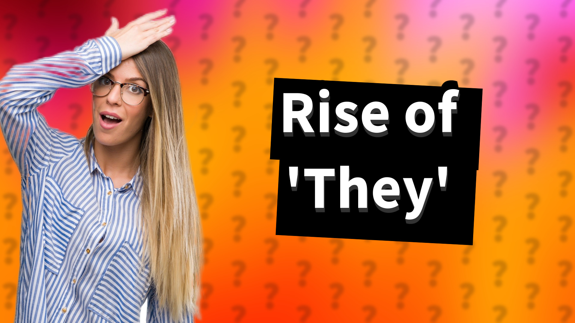 Rise of 'They'