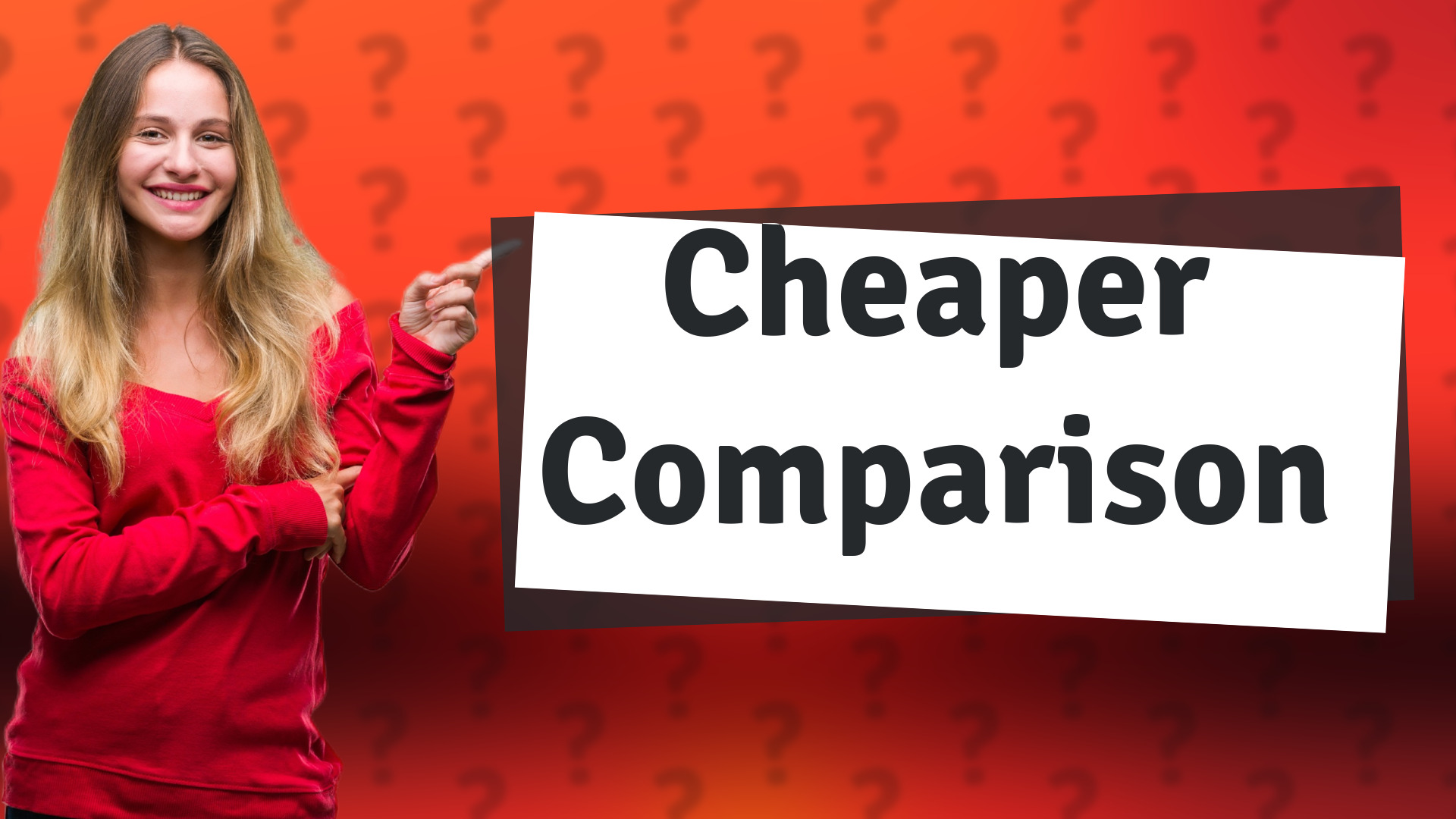 Cheaper Comparison