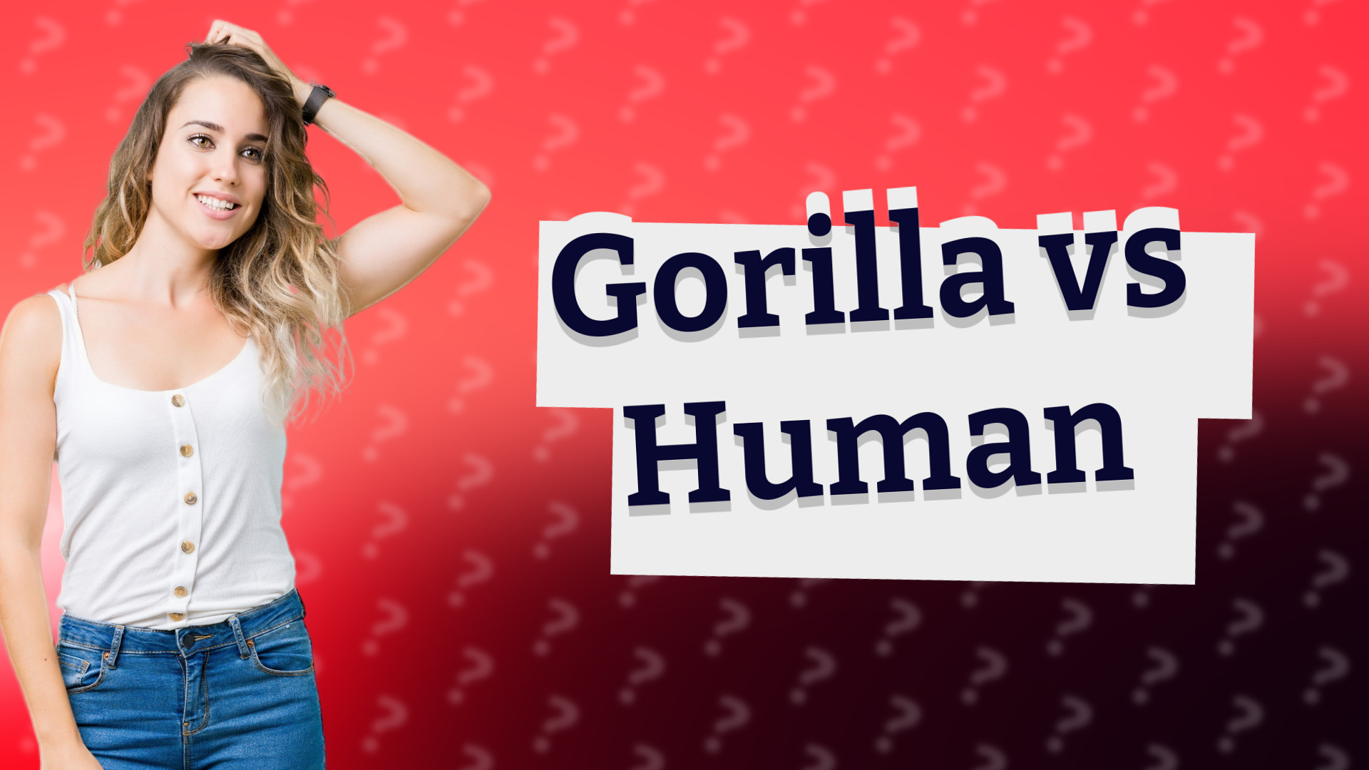 Gorilla vs Human