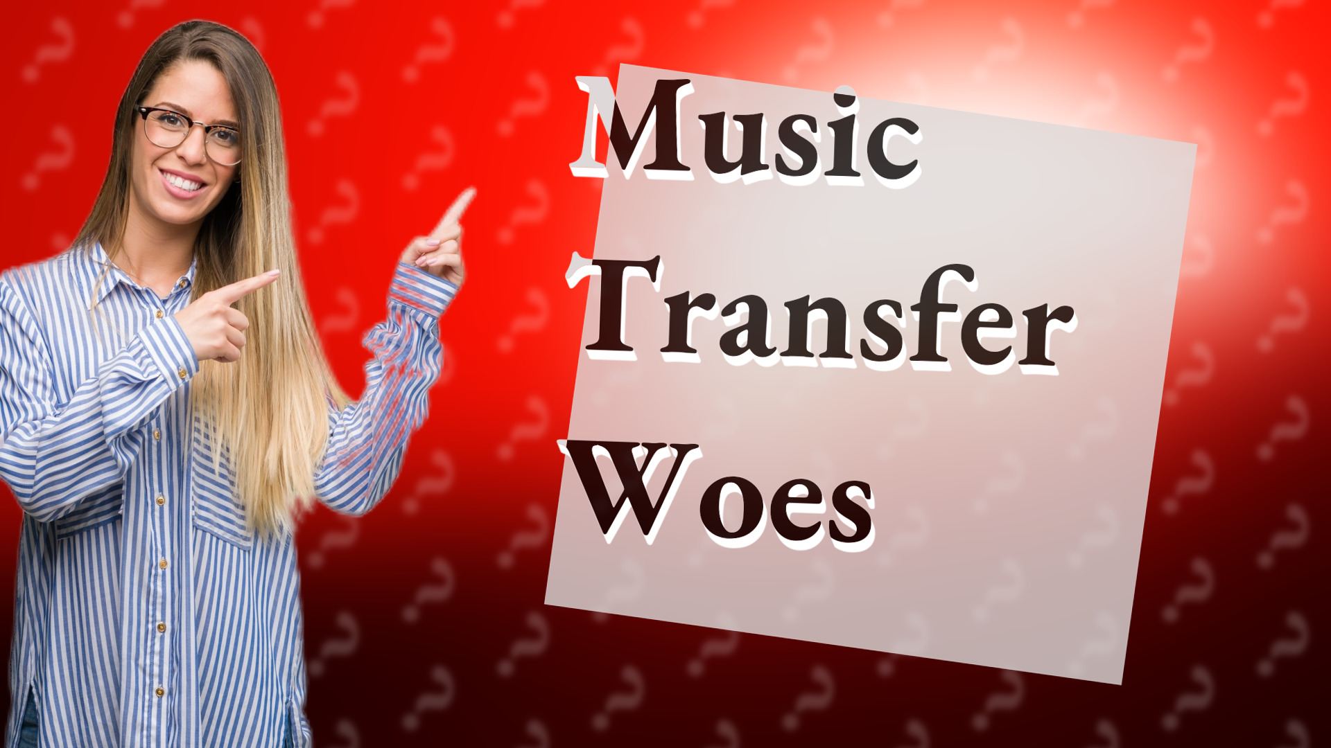 Music Transfer Woes