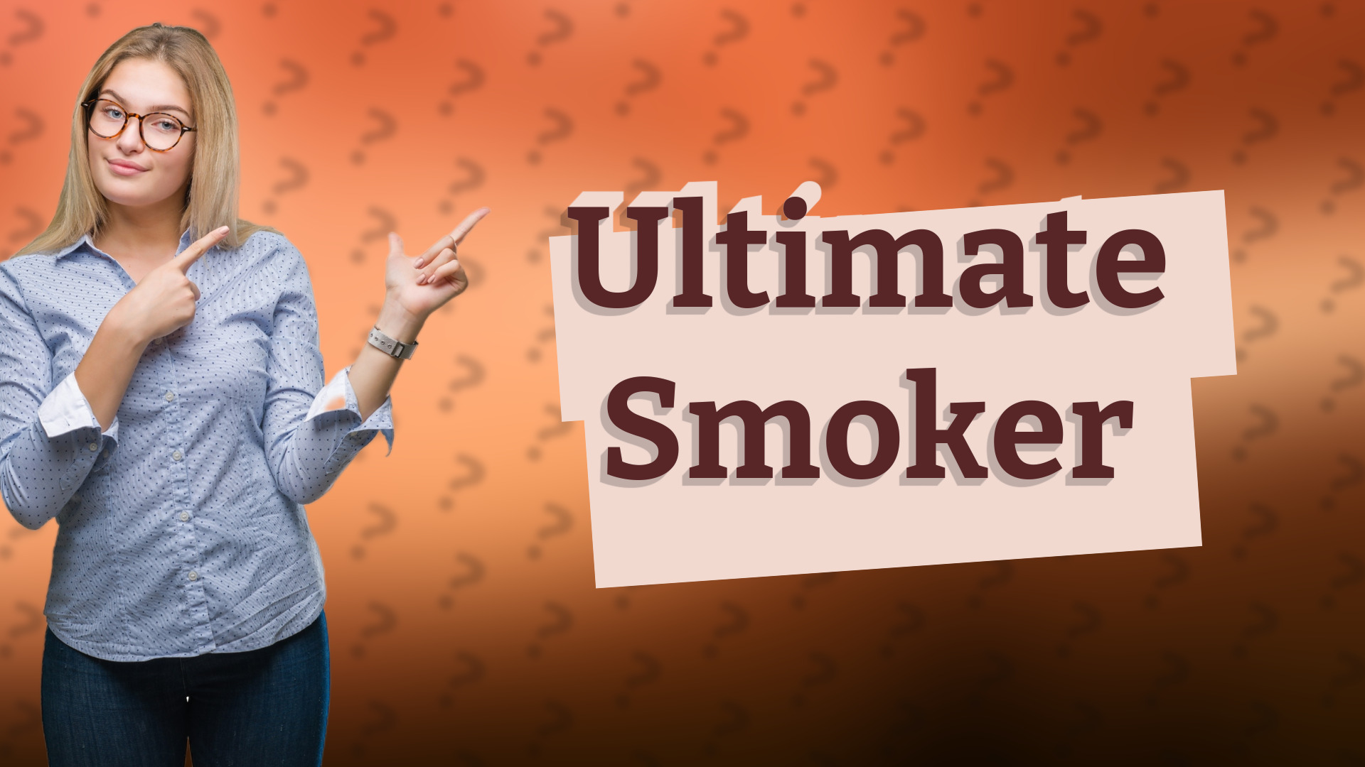 Ultimate Smoker