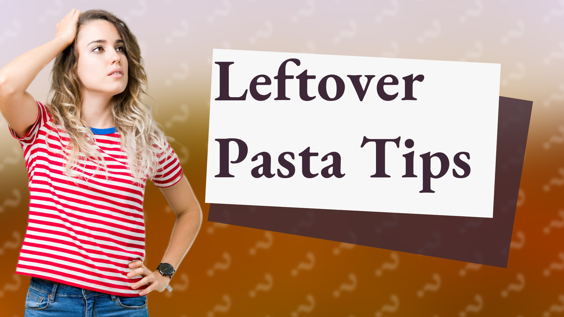 Leftover Pasta Tips