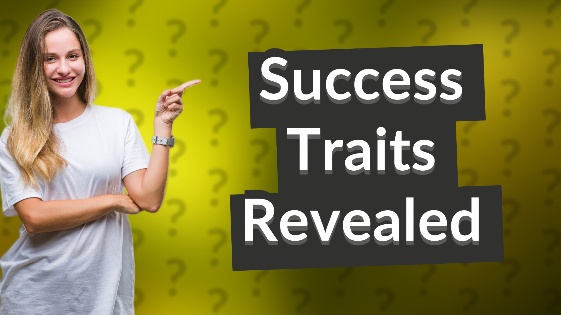 Success Traits Revealed