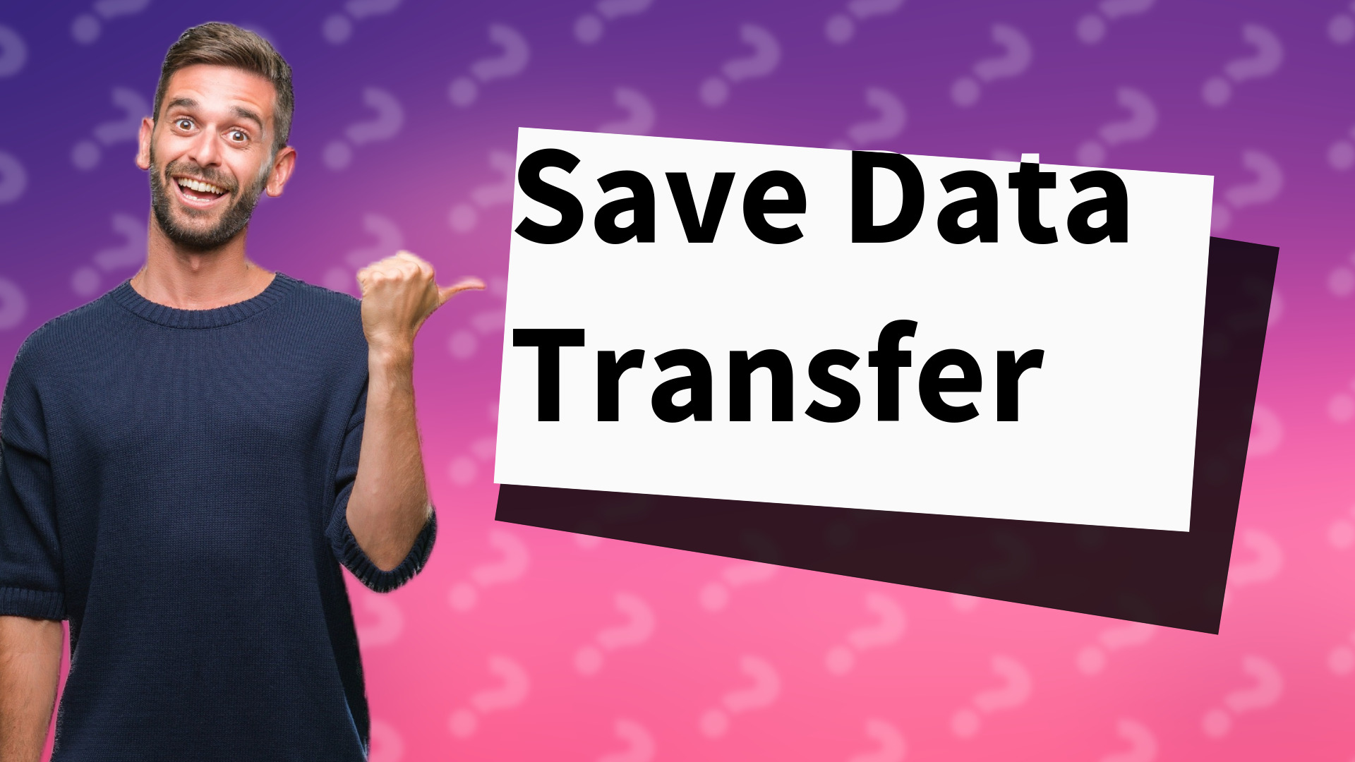 Save Data Transfer