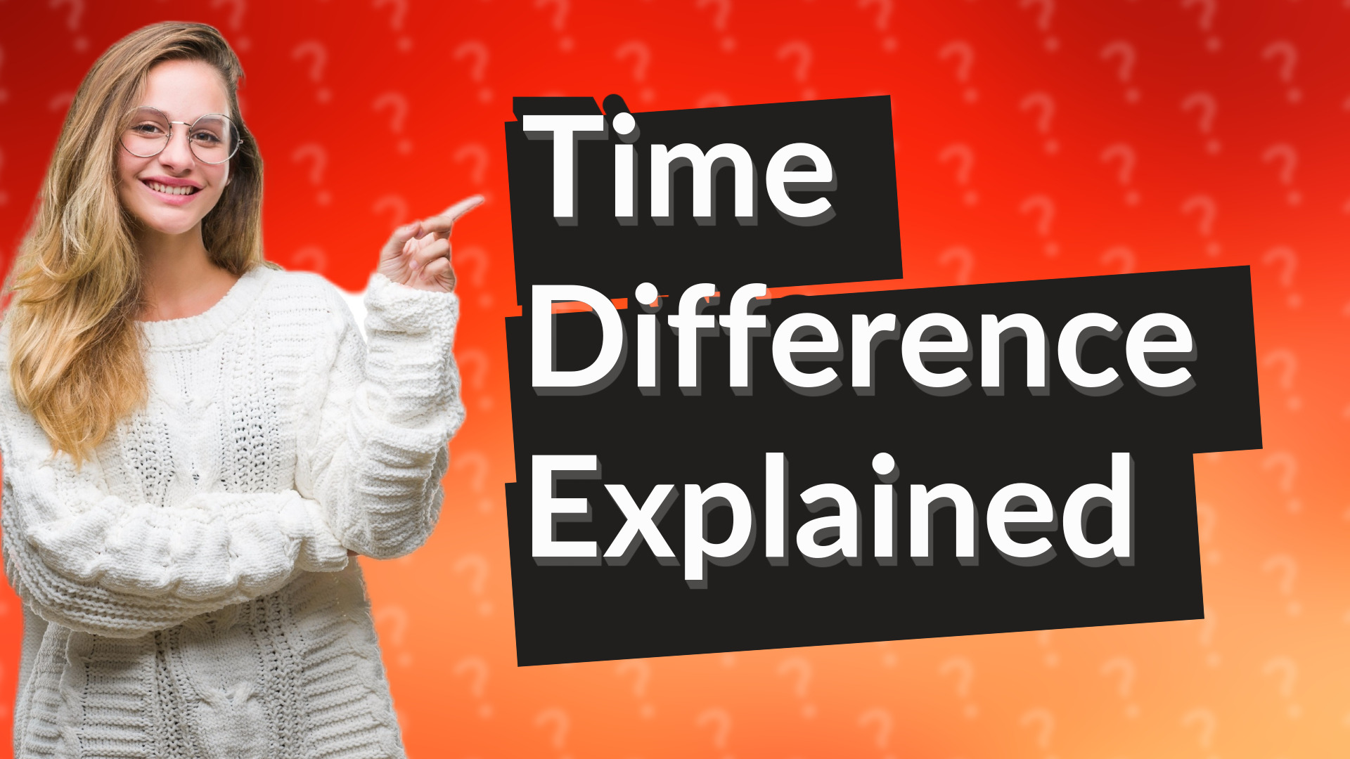 Time Difference Explained