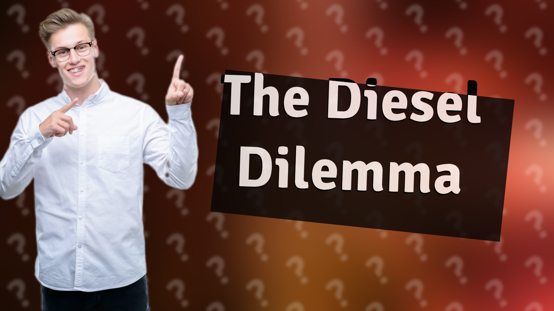 The Diesel Dilemma