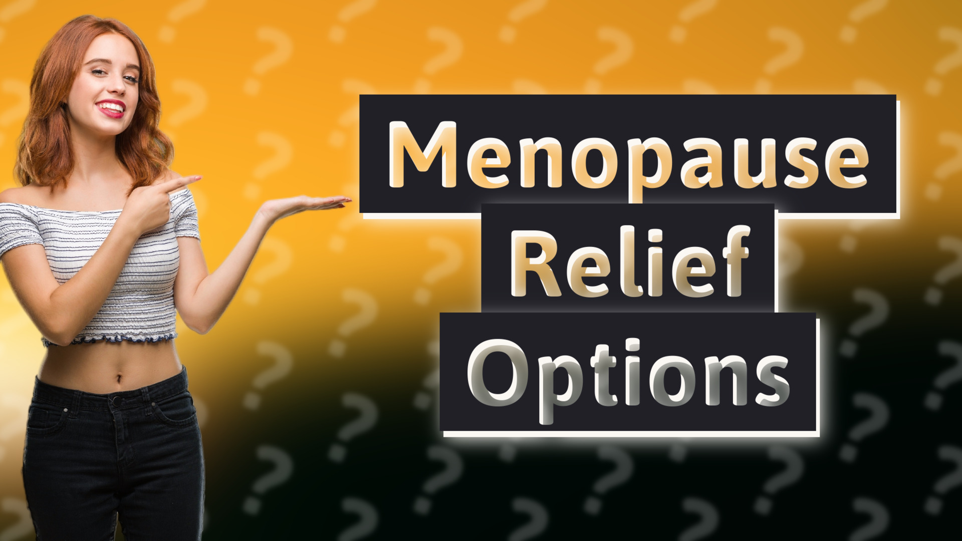 Menopause Relief Options
