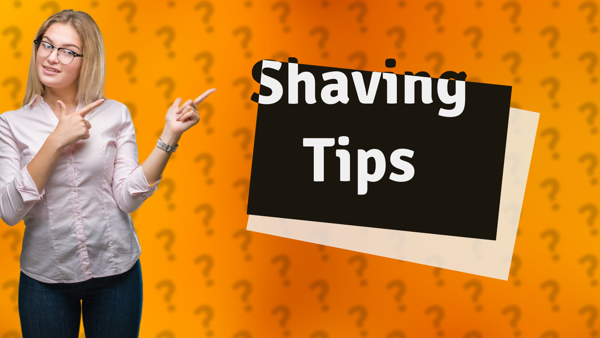 Shaving Tips